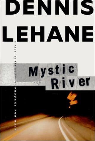Cover of Mystic River by Dennis Lehane