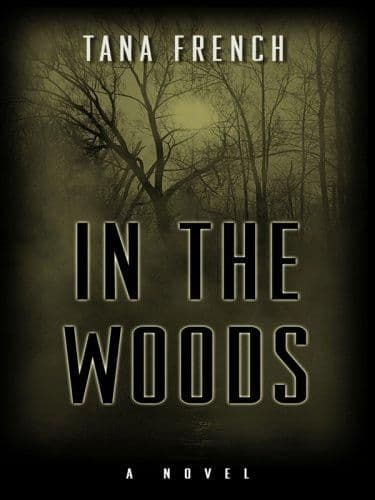 Cover of In the Woods by Tana French
